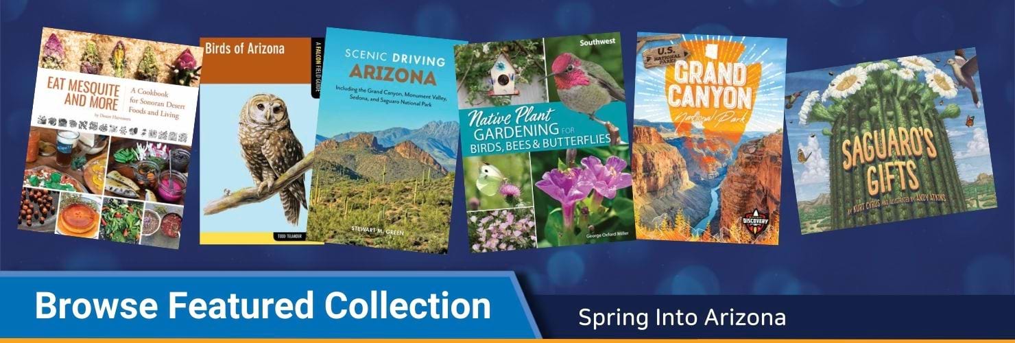 Book covers for the featured collection: Spring Into Arizona